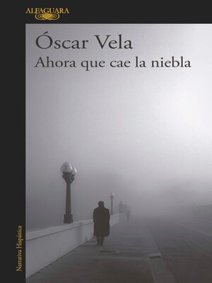 cover image of Ahora que cae la niebla